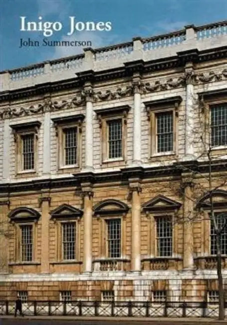 Inigo Jones by John Summerson, Howard Colvin