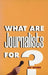 What Are Journalists For? by Jay Rosen