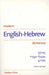Modern English-Hebrew Dictionary by Avraham Zilkha