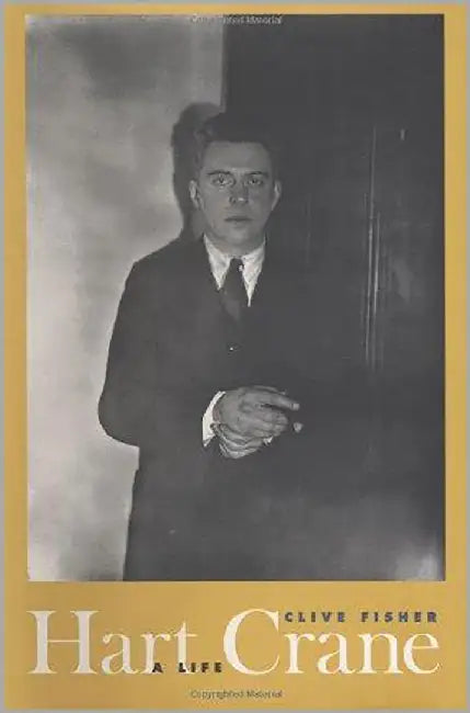 Hart Crane: A Life by Clive Fisher