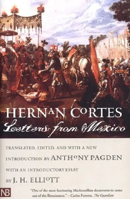 Letters from Mexico by Hernan Cortes