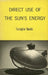 Direct Use of the Sun's Energy by Farrington Daniels