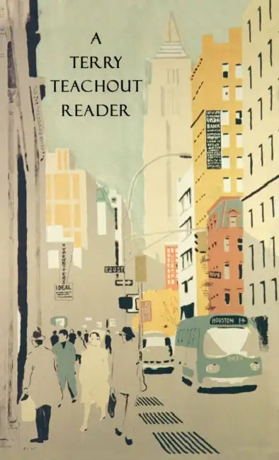 A Terry Teachout Reader by Terry Teachout
