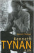 Kenneth Tynan: A Life by Dominic Shellard