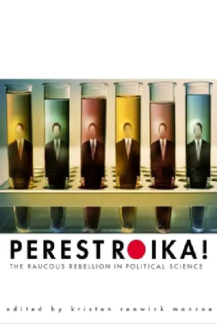 Perestroika!: The Raucous Rebellion in Political Science by Kristen Renwick Monroe