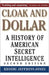 Cloak and Dollar: A History of American Secret Intelligence by Rhodri Jeffreys-Jones