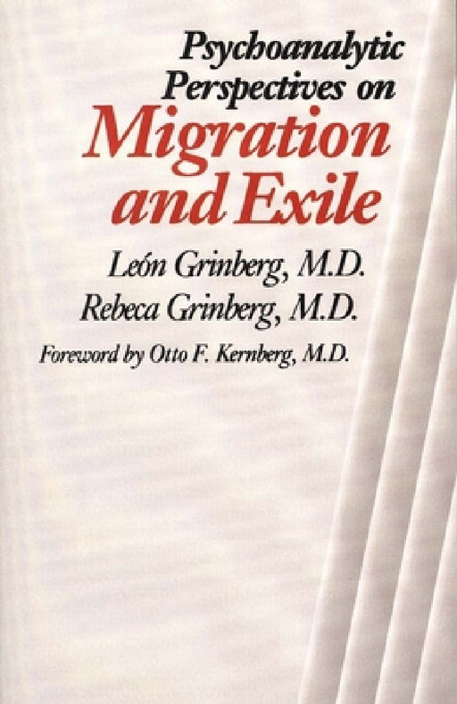 Psychoanalytic Perspectives on Migration and Exile  by León Grinberg