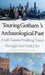 Touring Gotham's Archaeological Past: 8 Self-Guided Walking Tours Through New York City by Diana Dizerega Wall, Anne-Marie Cantwell