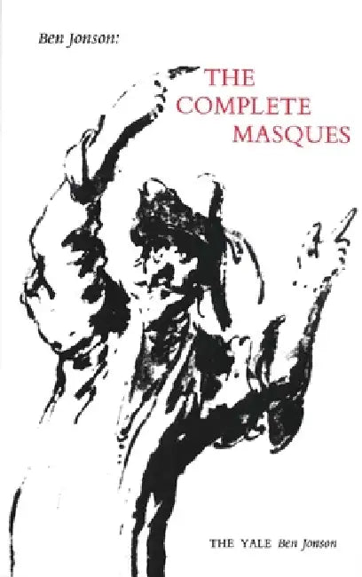 Ben Jonson: The Complete Masques by Ben Jonson, Stephen Orgel