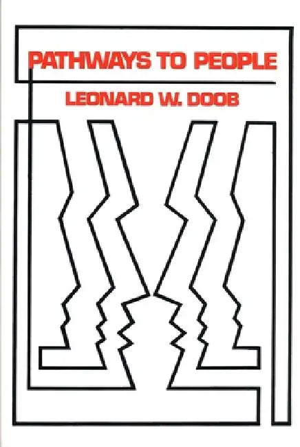 Pathways to People by Leonard W. Doob
