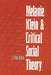 Melanie Klein and Critical Social Theory: An Account of Politics, Art, and Reason Based on Her Psychoanalytic Theory by C. Fred Alford