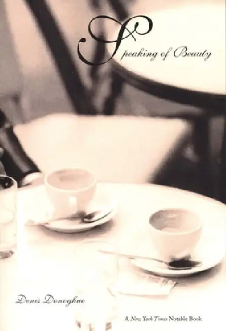 Speaking of Beauty by Denis Donoghue