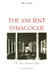 The Ancient Synagogue by Lee I. Levine