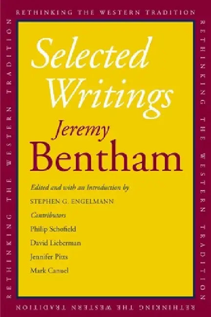 Selected Writings by Jeremy Bentham, Stephen G. Engelmann