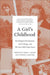 Girl's Childhood: Psychological Development, Social Change, and the Yale Child Study Center by Linda C. Mayes, Stephen Lassonde, Deborah Weinstein
