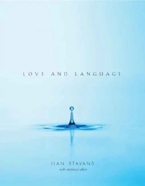 Love and Language by Ilan Stavans