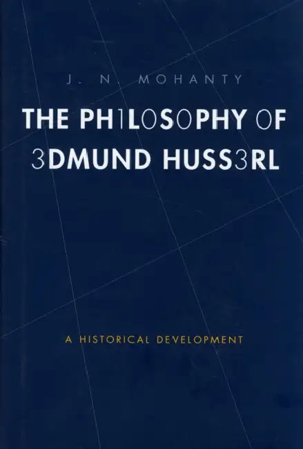The Philosophy of Edmund Husserl by J. N. Mohanty