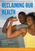 Reclaiming Our Health: A Guide to African American Wellness by Michelle A. Gourdine, Catharine L. Love