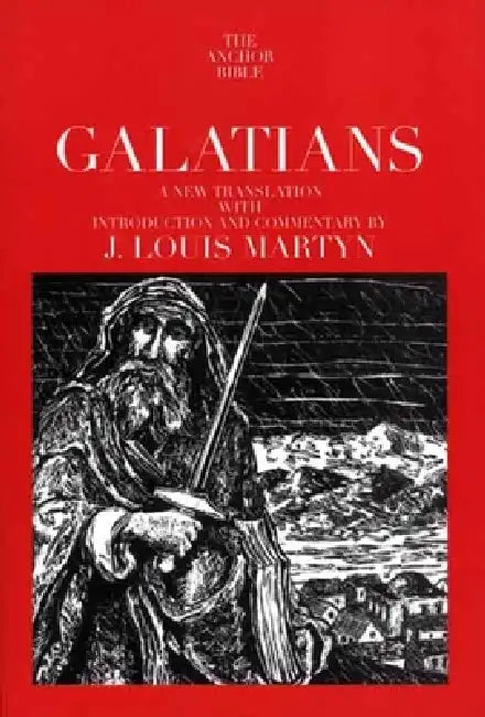 Galatians by J. Louis Martyn