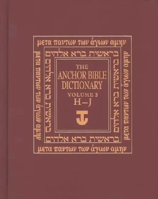 The Anchor Bible Dictionary, Volume 3: H-J by David Noel Freedman