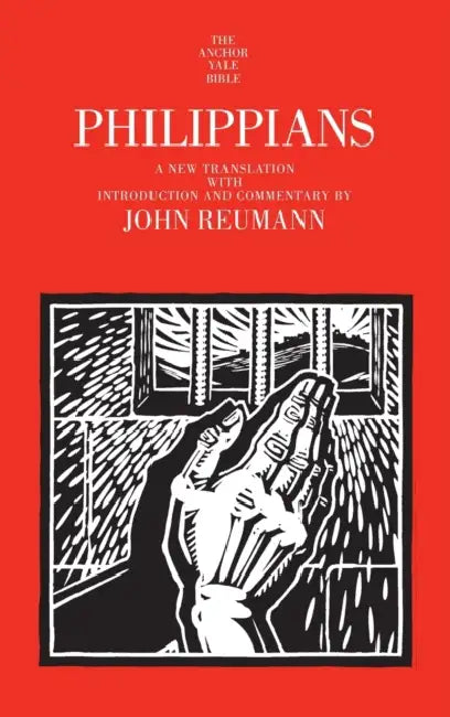 Philippians: A New Translation with Introduction and Commentary by John Reumann