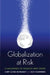 Globalization at Risk: Challenges to Finance and Trade by Gary Clyde Hufbauer, Kati Suominen
