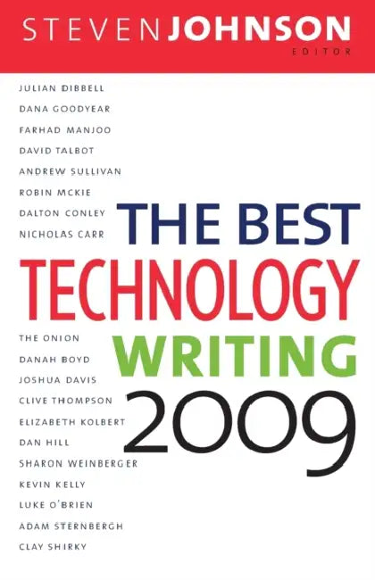 The Best Technology Writing 2009 by Steven Johnson