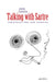 Talking with Sartre: Conversations and Debates by John Gerassi