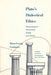 Plato's Dialectical Ethics: Phenomenological Interpretations Relating to the Philebus by Hans-Georg Gadamer, Robert M. Wallace