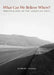 What Can We Believe Where?: Photographs of the American West by Robert Adams