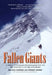 Fallen Giants: A History of Himalayan Mountaineering from the Age of Empire to the Age of Extremes by Maurice Isserman, Stewart Weaver