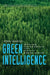 Green Intelligence: Creating Environments That Protect Human Health by John Wargo