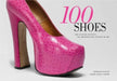 100 Shoes: The Costume Institute / The Metropolitan Museum of Art by Harold Koda
