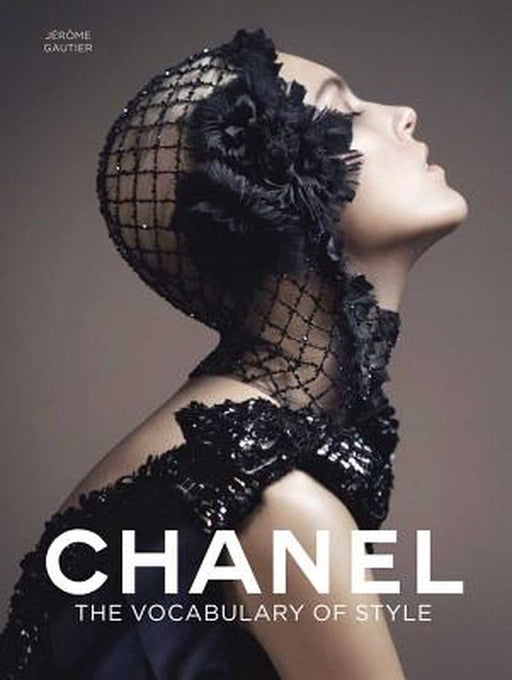 Chanel: The Vocabulary of Style by Jerome Gautier