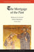 The Mortgage of the Past: Reshaping the Ancient Political Inheritance (1050-1300) Volume 2 by Francis Oakley