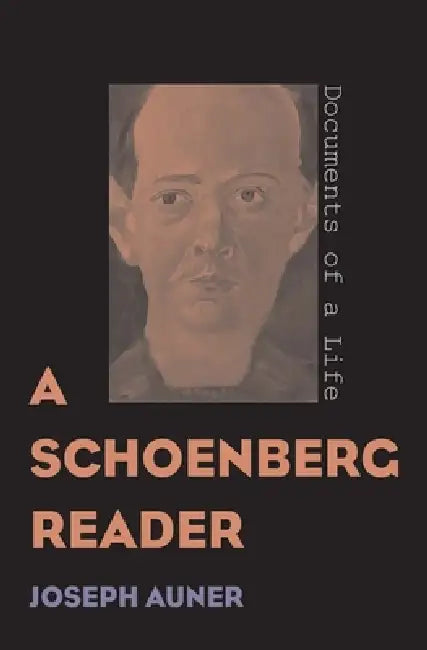 A Schoenberg Reader by Joseph Auner