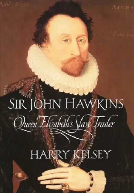Sir John Hawkins by Harry Kelsey