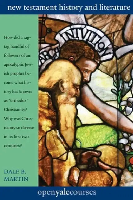 New Testament History & Literature by Dale B. Martin