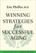 Winning Strategies for Successful Aging by Eric Pfeiffer