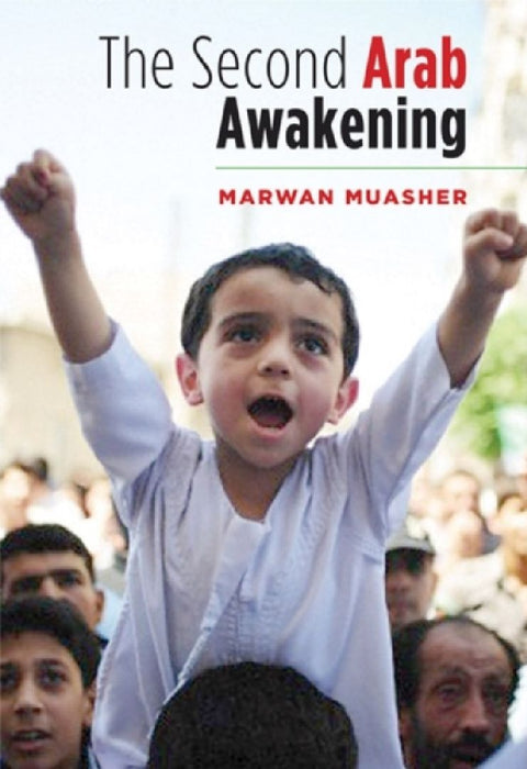 The Second Arab Awakening  by Marwan Muasher