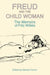 Freud and the Child Woman: The Memoirs of Fritz Wittels by Fritz Wittels, Edward Timms