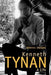 Kenneth Tynan: A Life by Dominic Shellard