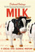 Milk: A Local and Global History by Deborah Valenze
