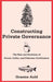 Constructing Private Governance: The Rise and Evolution of Forest, Coffee, and Fisheries Certification by Graeme Auld