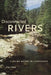 Disconnected Rivers: Linking Rivers to Landscapes by Ellen Wohl