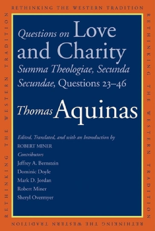 Questions on Love and Charity: Summa Theologiae Secunda Secundae Questions 23-46 by Thomas Aquinas
