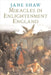 Miracles in Enlightenment England by Jane Shaw