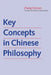 Key Concepts in Chinese Philosophy by Dainian Zhang, Edmund Ryden