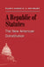 A Republic of Statutes: The New American Constitution by William N. Eskridge, John Ferejohn