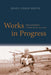 Works in Progress: Plans and Realities on Soviet Farms, 1930-1963 by Jenny Leigh Smith